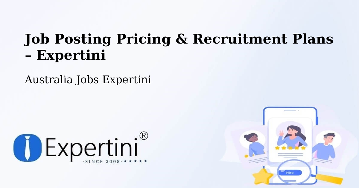 Job Posting Pricing & Recruitment Plans – Bindoon - Bindoon, Australia Jobs Expertini