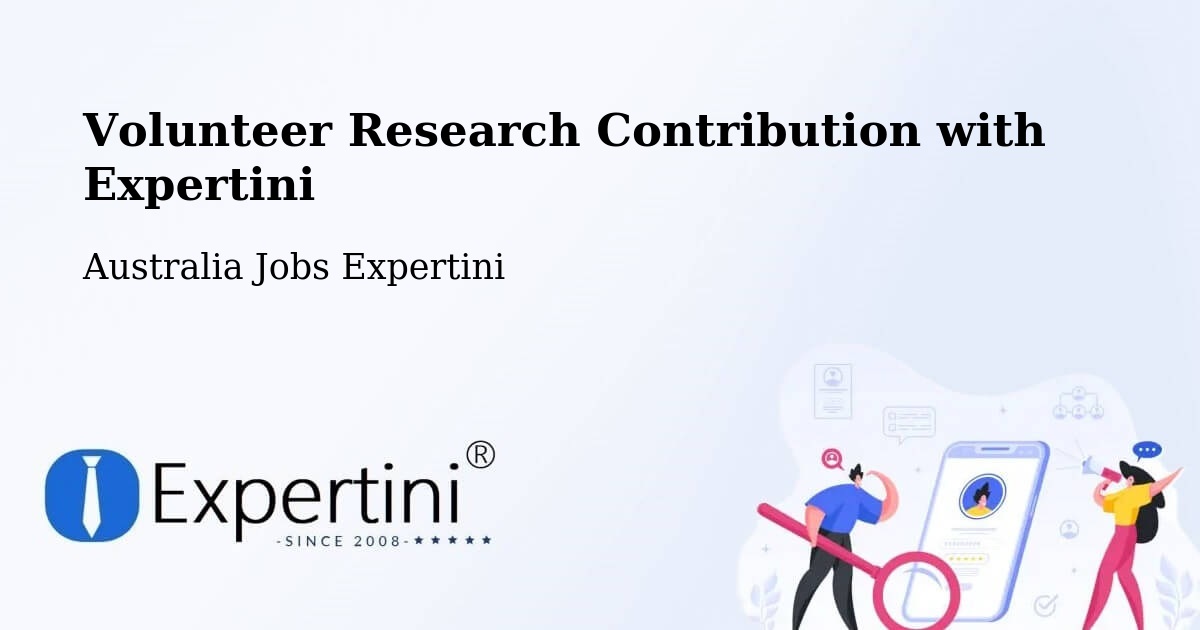 Volunteer Research Contribution Program – Bindoon - Australia Jobs Expertini